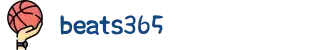 beats365(中国区)-唯一官方网站